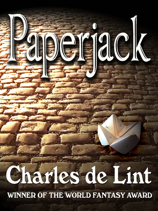 Title details for Paperjack by Charles de Lint - Available